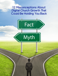 12 Misconceptions About Digital Church Growth That Could Be Holding You Back